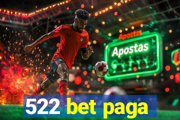 522 bet paga